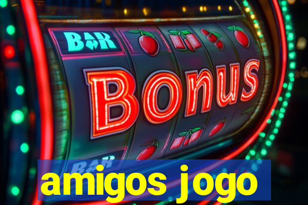 amigos jogo