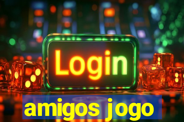 amigos jogo