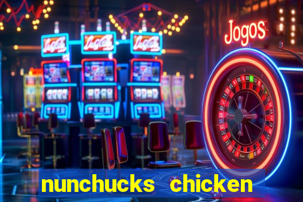 nunchucks chicken slot online