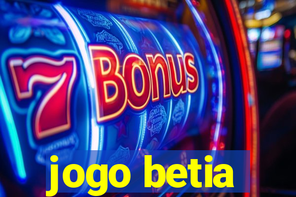 jogo betia