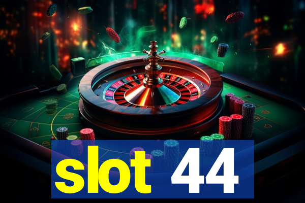 slot 44