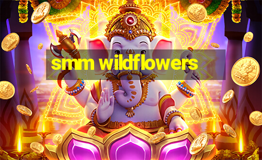 smm wildflowers