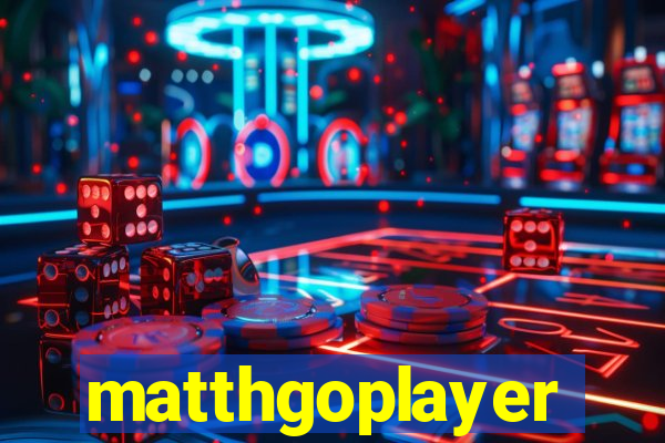 matthgoplayer