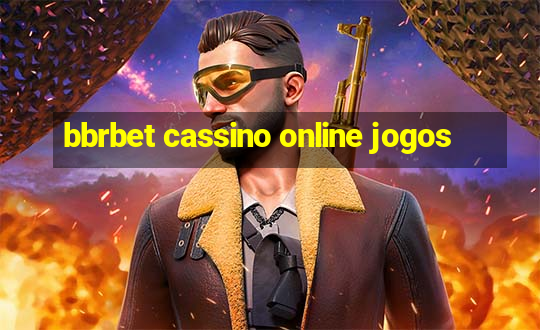 bbrbet cassino online jogos