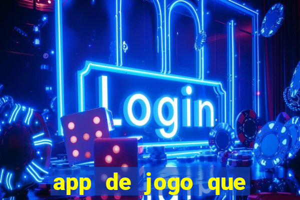 app de jogo que da dinheiro