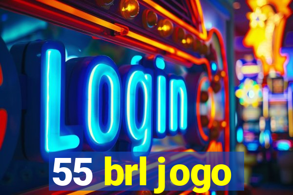 55 brl jogo