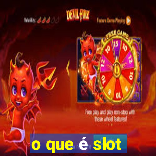 o que é slot