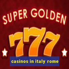 casinos in italy rome