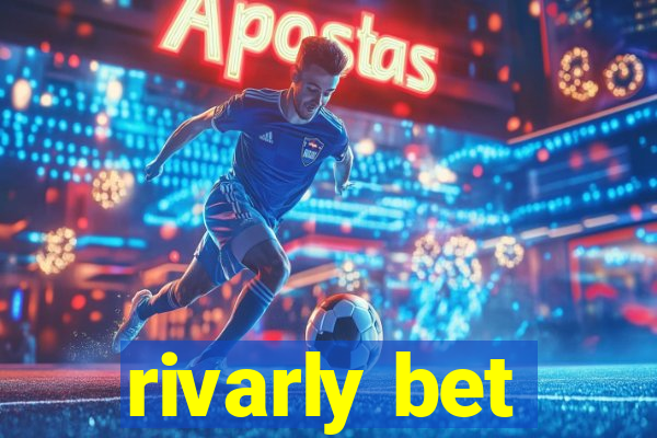 rivarly bet