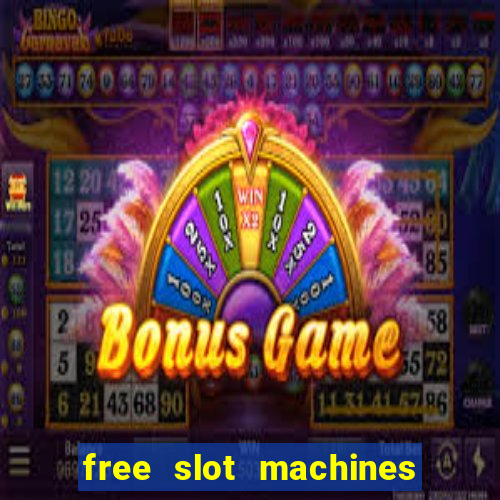 free slot machines no downloads