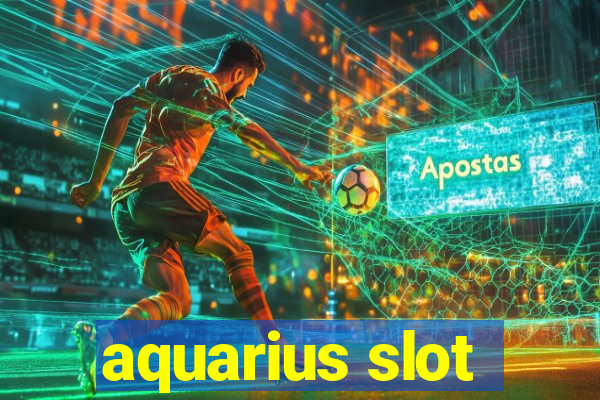 aquarius slot