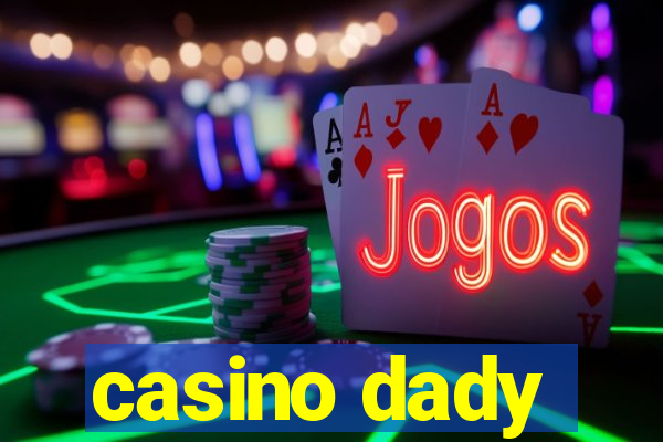 casino dady