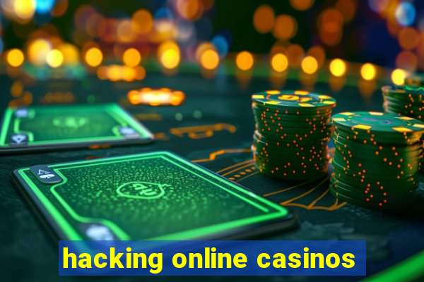 hacking online casinos