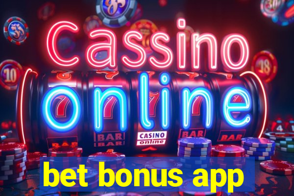 bet bonus app