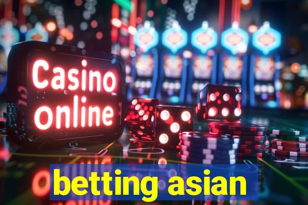 betting asian