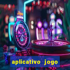 aplicativo jogo para ganhar dinheiro