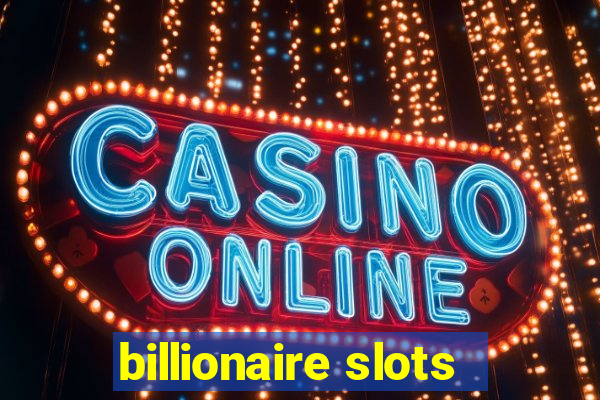 billionaire slots