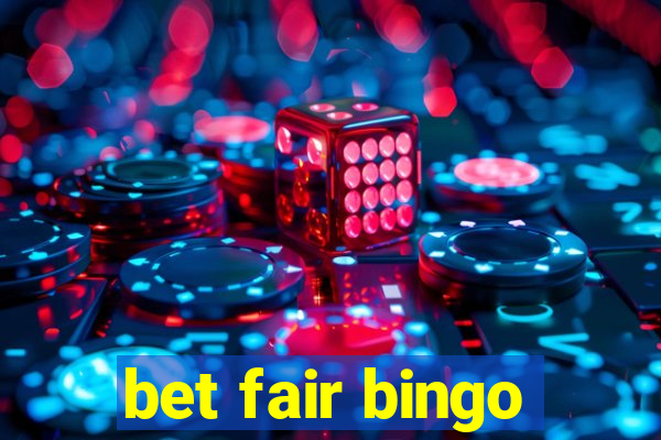 bet fair bingo