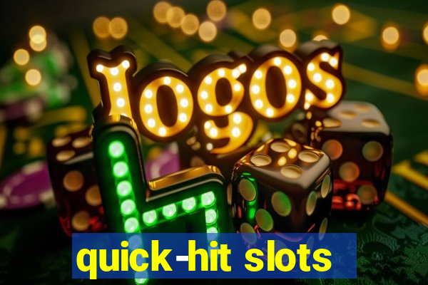 quick-hit slots