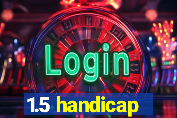 1.5 handicap