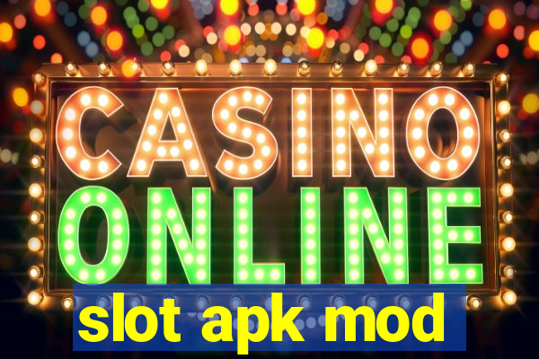 slot apk mod