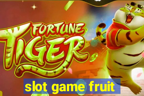 slot game fruit