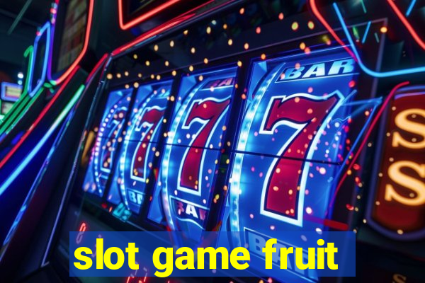 slot game fruit