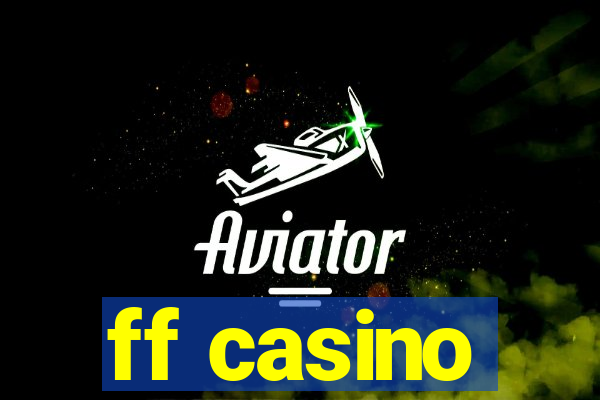 ff casino