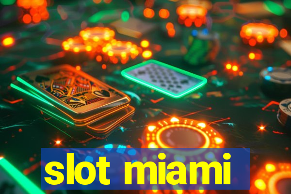 slot miami