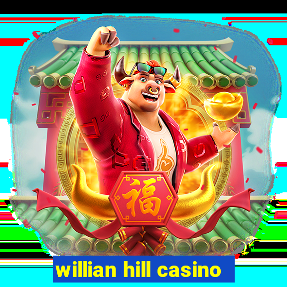 willian hill casino