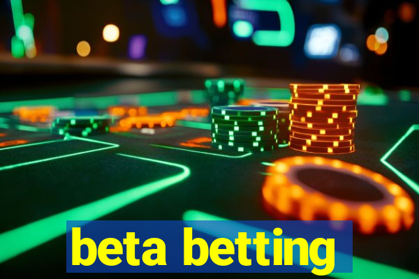 beta betting