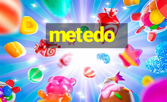 metedo