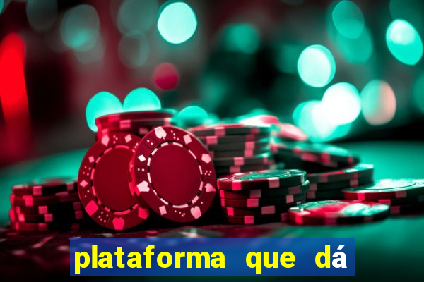 plataforma que dá b?nus para você jogar