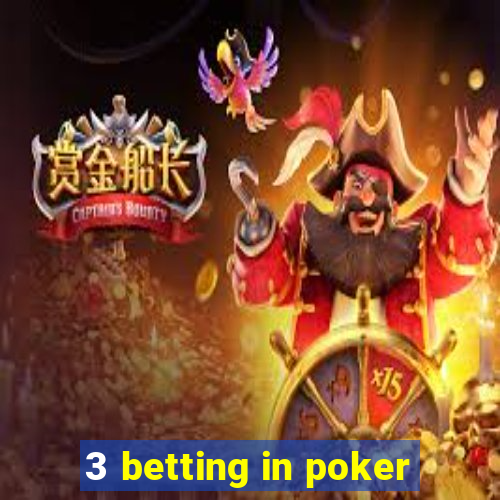 3 betting in poker