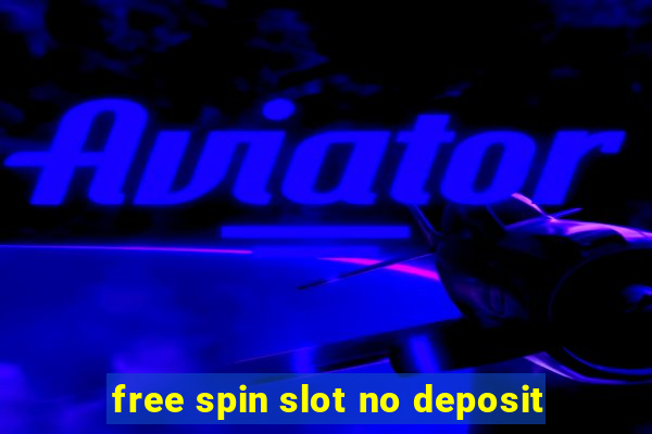 free spin slot no deposit