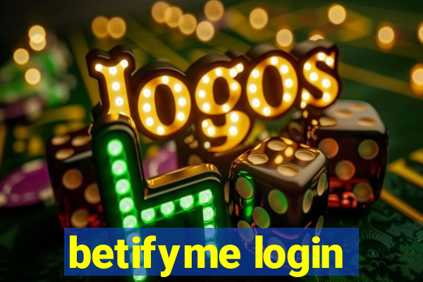 betifyme login