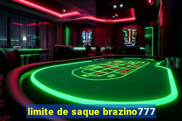 limite de saque brazino777