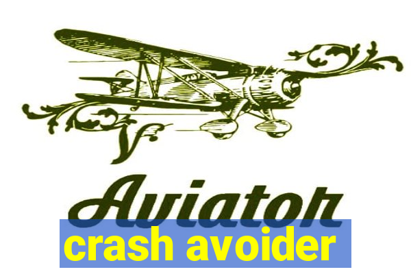 crash avoider