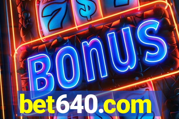 bet640.com