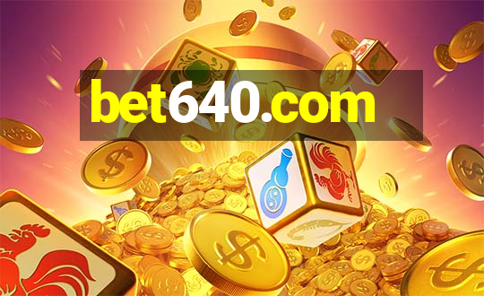 bet640.com