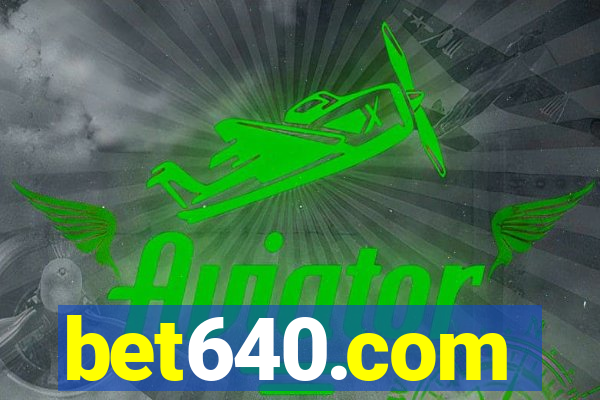 bet640.com