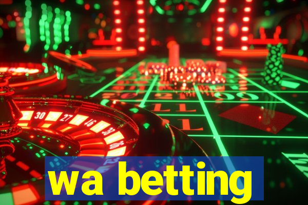 wa betting