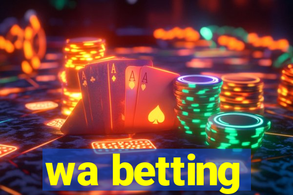 wa betting