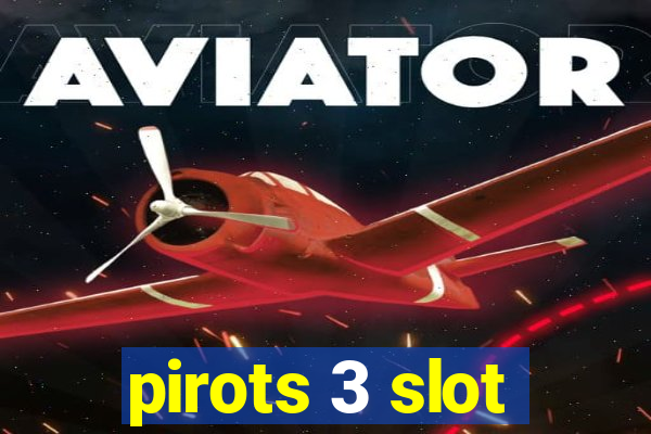 pirots 3 slot