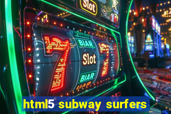 html5 subway surfers