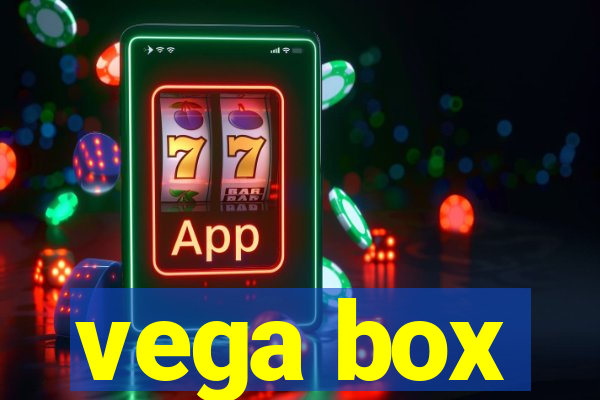 vega box