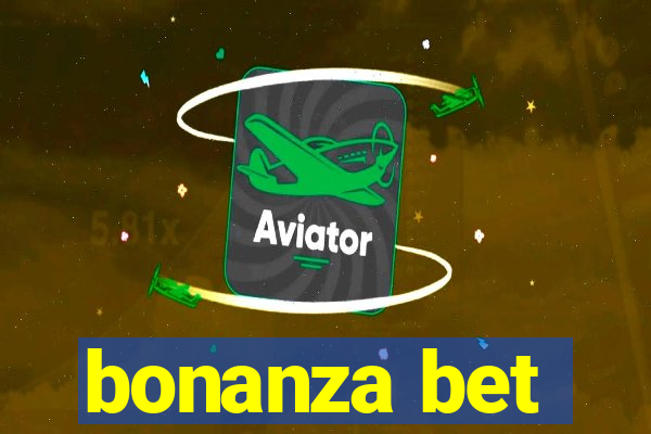 bonanza bet