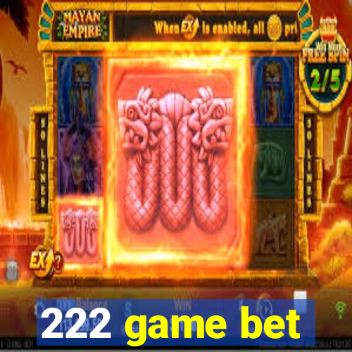 222 game bet