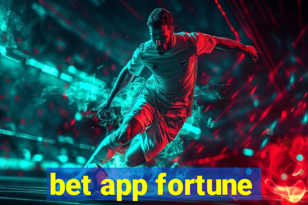 bet app fortune