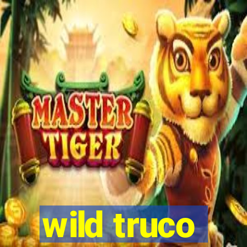 wild truco